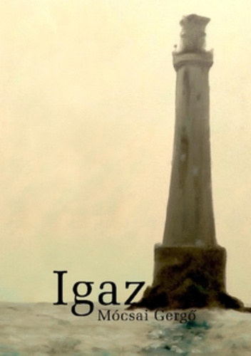 M�csai Gergely - Igaz