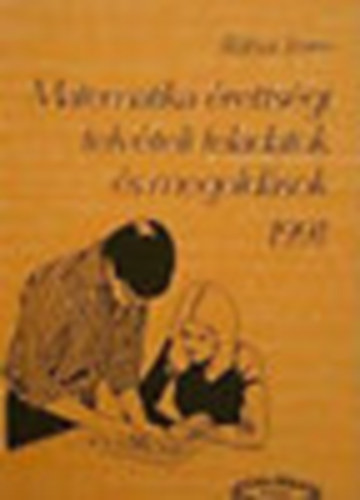 Rbai Imre - Matematika rettsgi,felvteli feladatok s megoldsok 1991