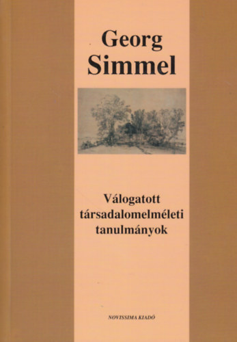Georg Simmel - V�logatott t�rsadalomelm�leti tanulm�nyok