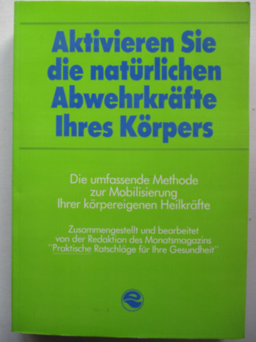 Aktivieren sie die natrlichen Abwehrkrafte Ihres Krpers