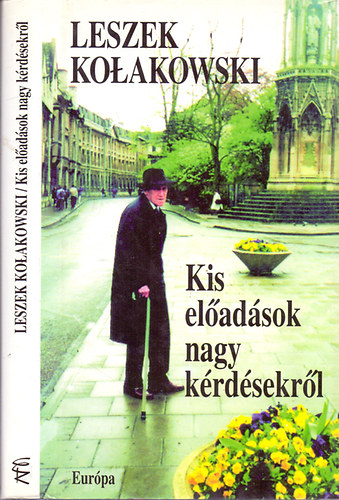 Leszek Kolakowski - Kis eladsok nagy krdsekrl