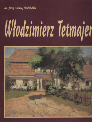 Ks. J�zef Andrzej Nowobilski - W�odzimierz Tetmajer
