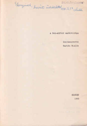 Mari�n Mikl�s  (szerk.) - A D�l-Alf�ld mad�rvil�ga- Szeged m�ltj�b�l 2- dedik�lt