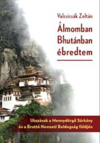 Valcsics�k Zolt�n - �lmomban Bhut�nban �bredtem