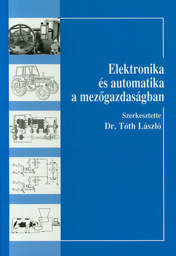 Dr. Tth Lszl - Elektronika s automatika a mezgazdasgban