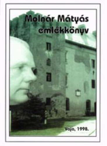 Heckenast Guszt�v - Moln�r S�ndor - N�meth P�ter  (szerk.) - Moln�r M�ty�s eml�kk�nyv