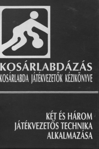 Kosrlabda jtkvezetk kziknyve - A kt jtkvezets technika alkalmazsa - A hrom jtkvezets technika alkalmazsa