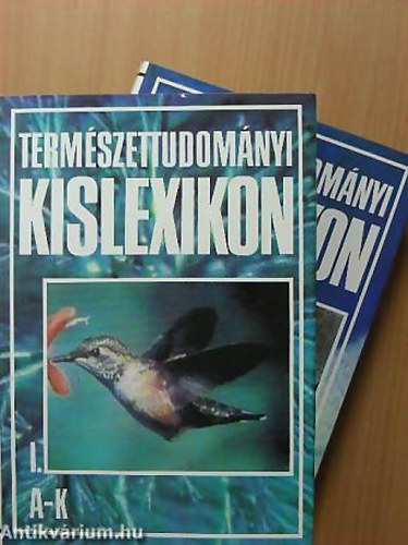 SZERZŐ Bíró Gábor Borbély Samuné Dux Erik - Természettudományi kislexikon I-II. I.: A-K II.: L-Z