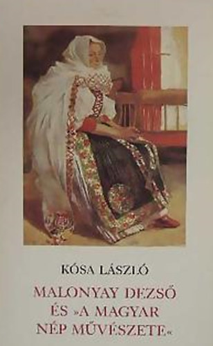Ksa Lszl - Malonyay s > A magyar np mvszete <