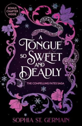 Sophia St. Germain - A Tongue so Sweet and Deadly (Compelling Fates Saga, Book 1)