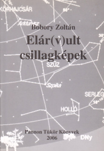 Bobory Zoltn - Elr(v)ult csillagkpek