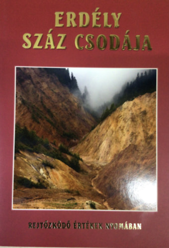 Batiz-Szász-Szilágyi - Erdély száz csodája