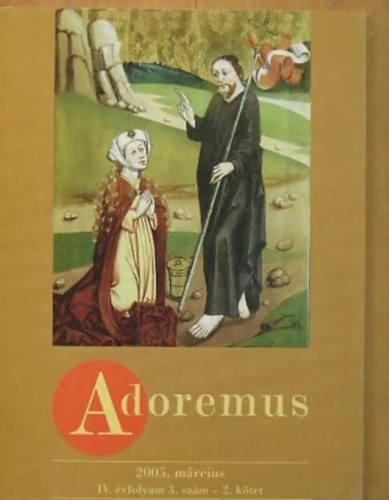 dr. Papp Tamás - Adoremus 2005. március IV. évfolyam 3. szám
