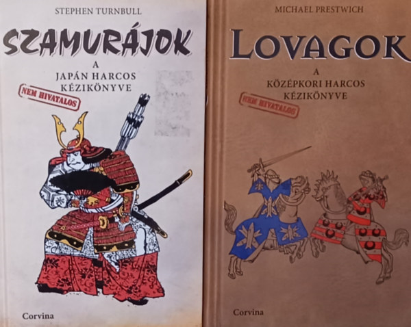 Stephen Turnbull Michael Prestwich - Lovagok - A kzpkori harcos kziknyve + Szamurjok - A japn harcos (nem hivatalos) kziknyve (2 m)