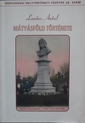 Lantos Antal - M�ty�sf�ld t�rt�nete