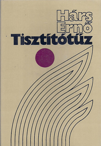 Hárs Ernő - Tisztítótűz