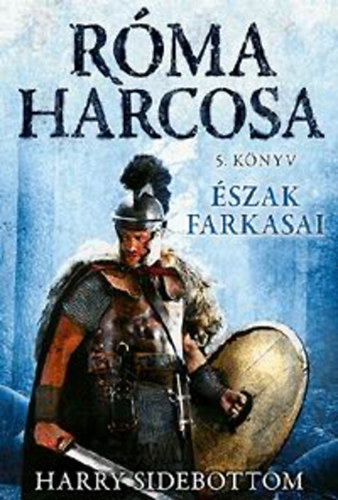 Harry Sidebottom - Észak farkasai