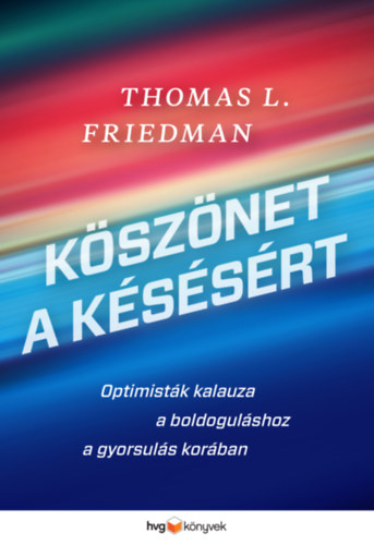 Thomas L. Friedman - Ksznet a kssrt