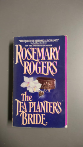 Rosemary Rogers - The Tea Planter's Bride
