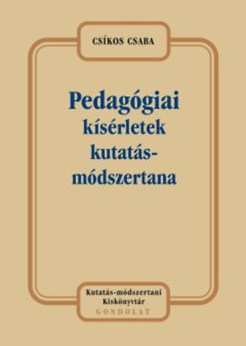 Csíkos Csaba - Pedagógiai kísérletek kutatásmódszertana