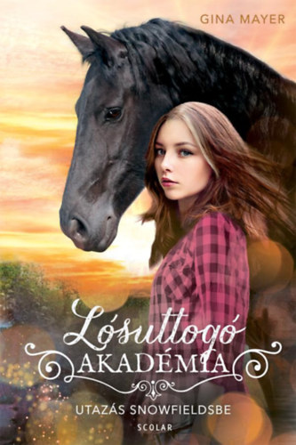 Gina Mayer - Lósuttogó Akadémia - Utazás Snowfieldsbe
