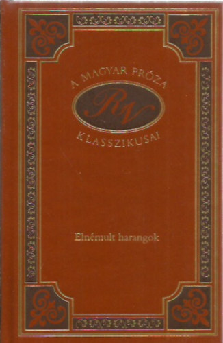 R�kosi Viktor - Eln�mult harangok (A magyar pr�za klasszikusai 74.)