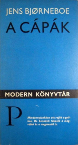 Jens Bjorneboe - A c�p�k (Egy haj� �s egy haj�t�r�s t�rt�nete)