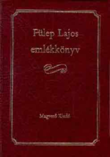 T�m�r �rp�d  (szerk.) - F�lep Lajos eml�kk�nyv