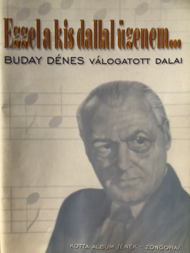 Buday Dnes - Buday Dnes vlogatott dalai - Ezzel a kis dallal zenem...