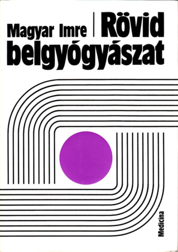 Magyar Imre - R�vid belgy�gy�szat