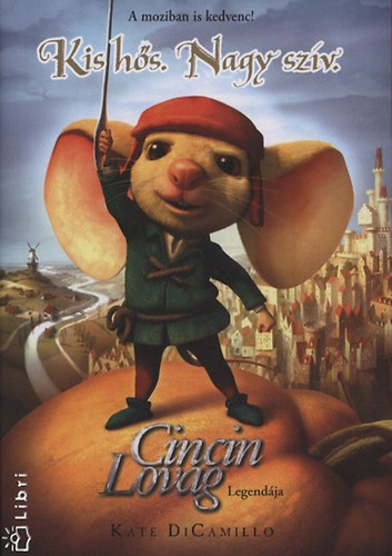 Kate DiCamillo - Cincin lovag legendája