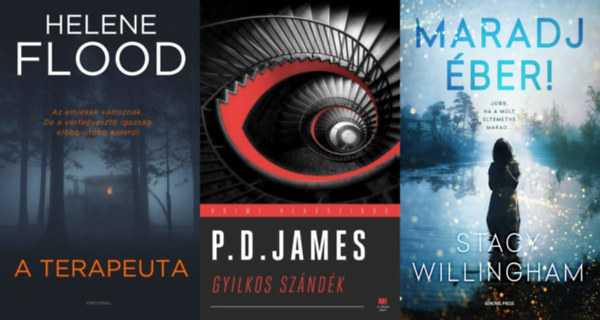 Helene Flood, Stacy Willingham P. D. James - 3 db krimi: Gyilkos sz�nd�k + A terapeuta + Maradj �ber!