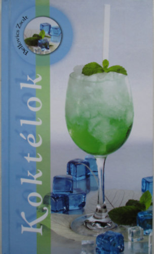 Bellovics Zsolt - Koktélok