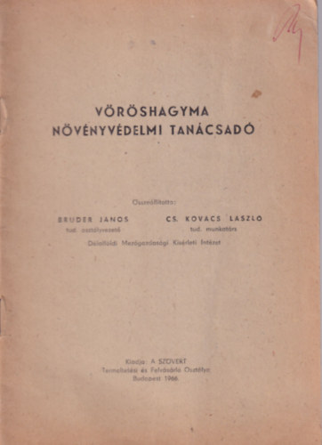 Cs. Kov�cs L�szl� Bruder J�nos - V�r�shagyma n�v�nyv�delmi tan�csad�