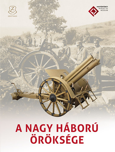 A Nagy Háború öröksége