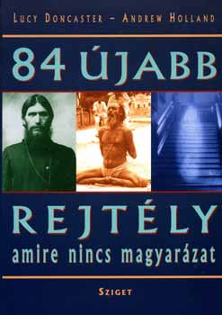 Lucy Doncaster; Andrew Holland - 84 jabb rejtly, amire nincs magyarzat