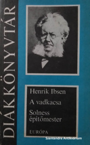 Libri Antikvár Könyv Henrik Ibsen két dráma A vadkacsa Solness