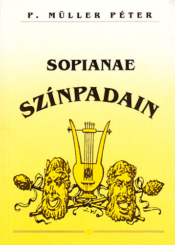 P. Mller Pter - Sopianae sznpadain - Kritikk a nyolcvanas vekbl