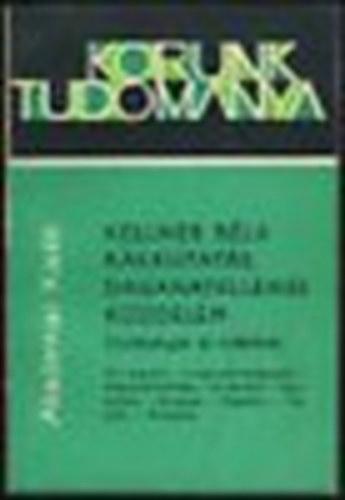 Kellner B�la - R�kkutat�s, daganatellenes k�zdelem