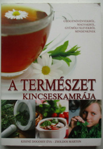 Kissn� Dogossy �va; Zsoldos M�rton - A term�szet kincseskamr�ja