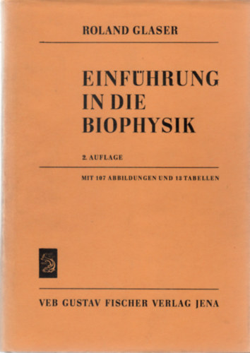 Roland Glaser - Einfhrung in die Biophysik