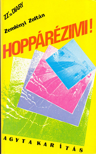Zemlnyi Zoltn - Hopprzimi! (Agytakarts)
