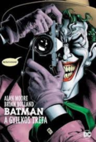 Brian Bolland Alan Moore - Batman: A gyilkos trfa