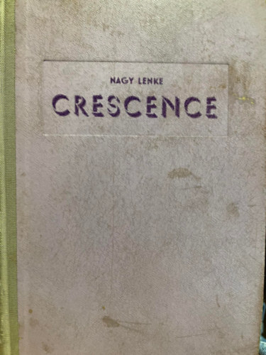 Nagy Lenke - Crescence (grf Szchenyi Istvnn lete)