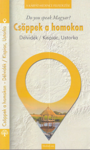 Csöppek a homokon - Délvidék / kispiac, Ustorka - Do you speak Magyar? II: