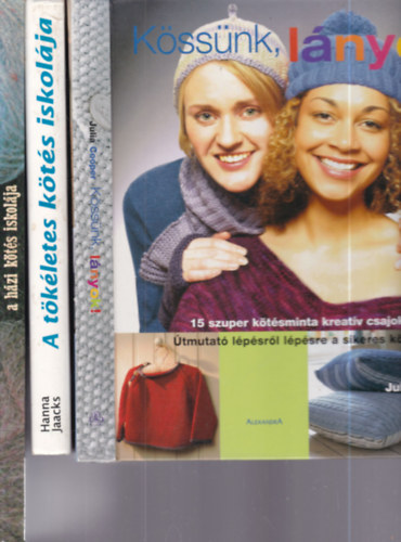 3 db. k�t�s (K�ss�nk, l�nyok! + A t�k�letes k�t�s iskol�ja + A h�zi k�t�s iskol�ja)