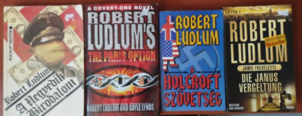 Robert Ludlum - 4db Robert Ludlum egytt: A Holcroft szvetsg,A Negyedik Birodalom - Holcroft kldetse,Die Janus-Vergeltung,The Paris Option