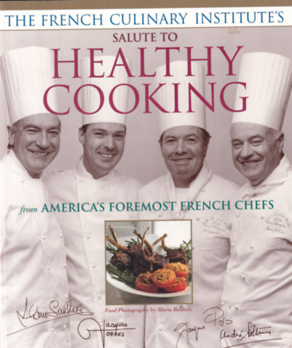 The French Culinary Institute's Salute to Healthy Cooking