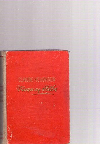 Claude Houghton - Vissza az �letbe