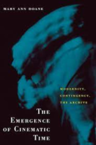 Mary Ann Doane - The Emergence of Cinematic Time